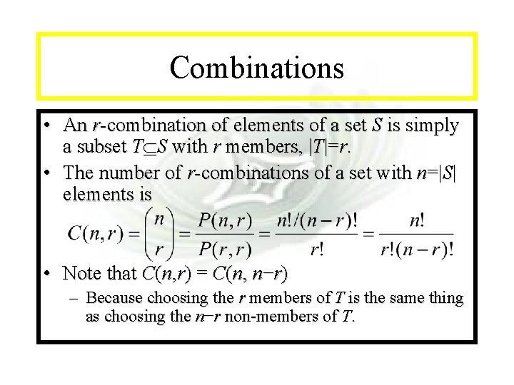 Module #7 - Complexity Combinations • An r-combination of elements of a set S