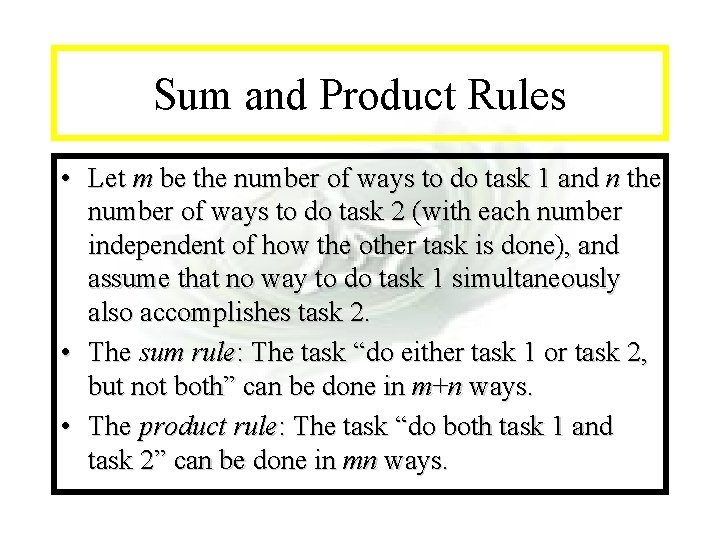 Module #7 - Complexity Sum and Product Rules • Let m be the number