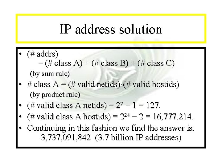 Module #7 - Complexity IP address solution • (# addrs) = (# class A)