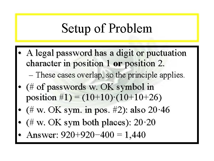 Module #7 - Complexity Setup of Problem • A legal password has a digit