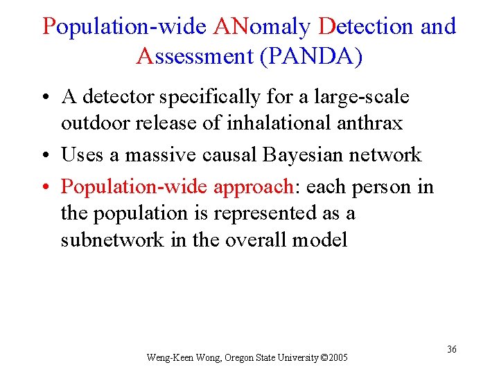 Population-wide ANomaly Detection and Assessment (PANDA) • A detector specifically for a large-scale outdoor