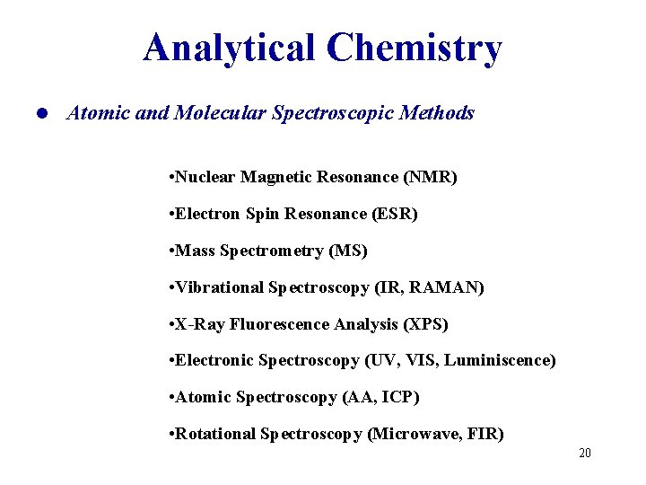 Analytical Chemistry l Atomic and Molecular Spectroscopic Methods • Nuclear Magnetic Resonance (NMR) •