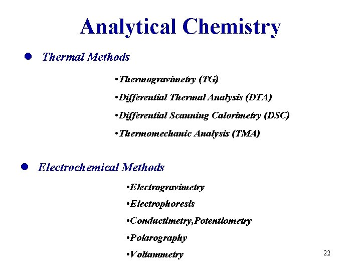 Analytical Chemistry l Thermal Methods • Thermogravimetry (TG) • Differential Thermal Analysis (DTA) •