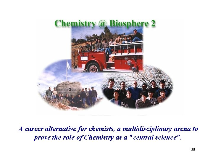 A career alternative for chemists, a multidisciplinary arena to prove the role of Chemistry