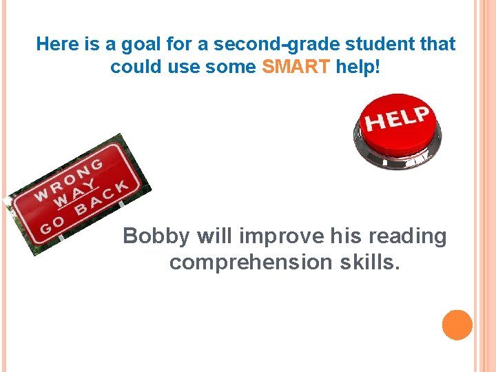 Here is a goal for a second-grade student that could use some SMART help!