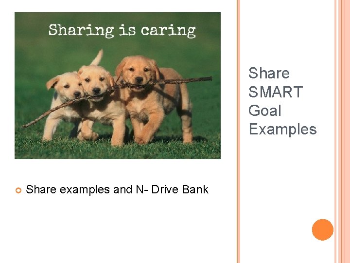 Share SMART Goal Examples Share examples and N- Drive Bank 