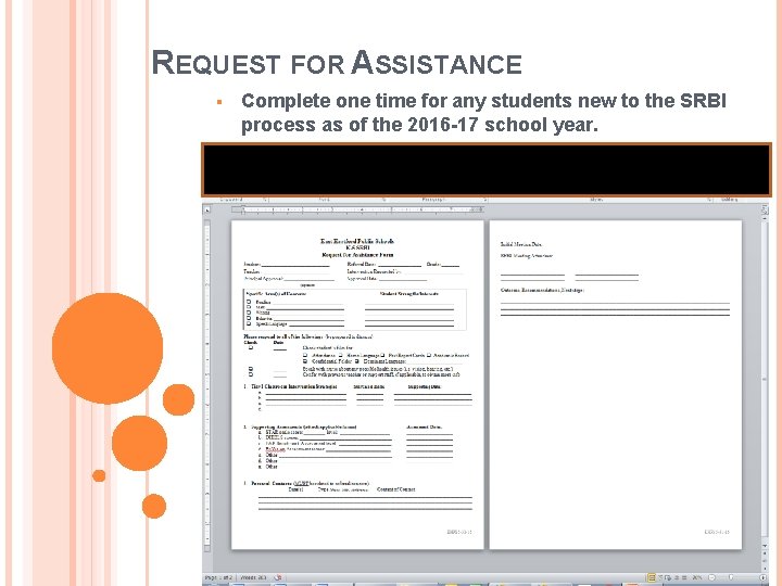 REQUEST FOR ASSISTANCE § Complete one time for any students new to the SRBI