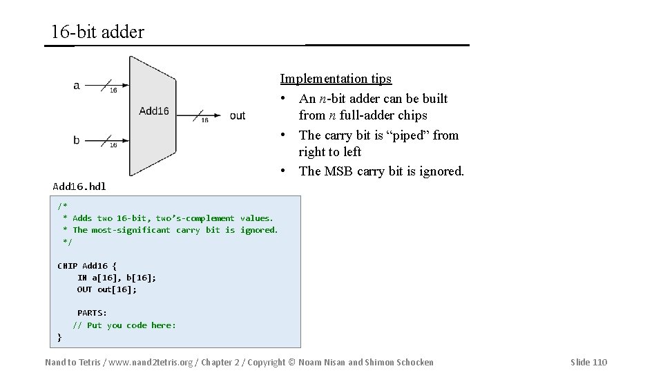 16 -bit adder Implementation tips • An n-bit adder can be built from n
