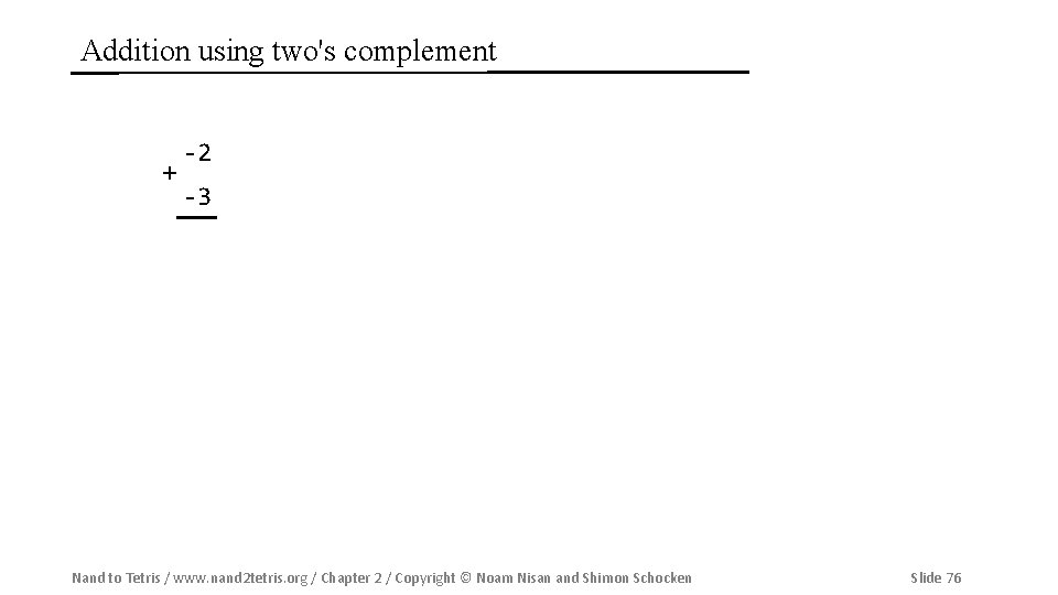 Addition using two's complement + -2 -3 Nand to Tetris / www. nand 2