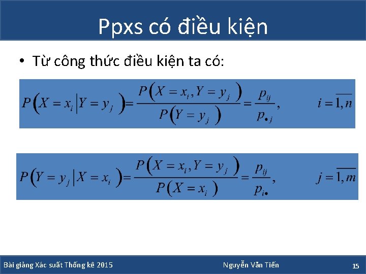 Ppxs có điều kiện • Từ công thức điều kiện ta có: Bài giảng