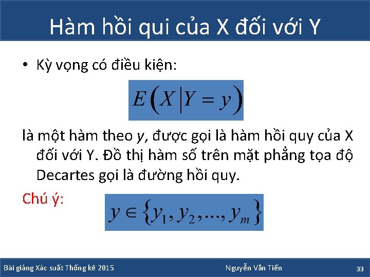 Hàm hồi qui của X đối với Y • Kỳ vọng có điều kiện: