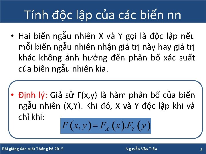 Tính độc lập của các biến nn • Hai biến ngẫu nhiên X và