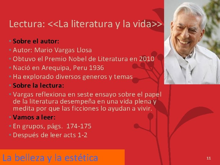 Lectura: <<La literatura y la vida>> • Sobre el autor: • Autor: Mario Vargas