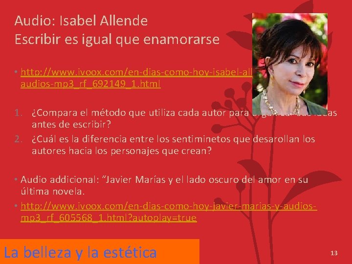 Audio: Isabel Allende Escribir es igual que enamorarse • http: //www. ivoox. com/en-dias-como-hoy-isabel-allende-escribiraudios-mp 3_rf_692149_1.