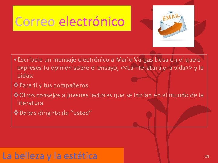 Correo electrónico • Escríbele un mensaje electrónico a Mario Vargas Llosa en el quele