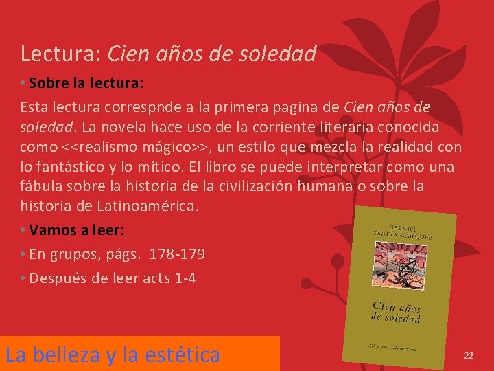 Lectura: Cien años de soledad • Sobre la lectura: Esta lectura correspnde a la