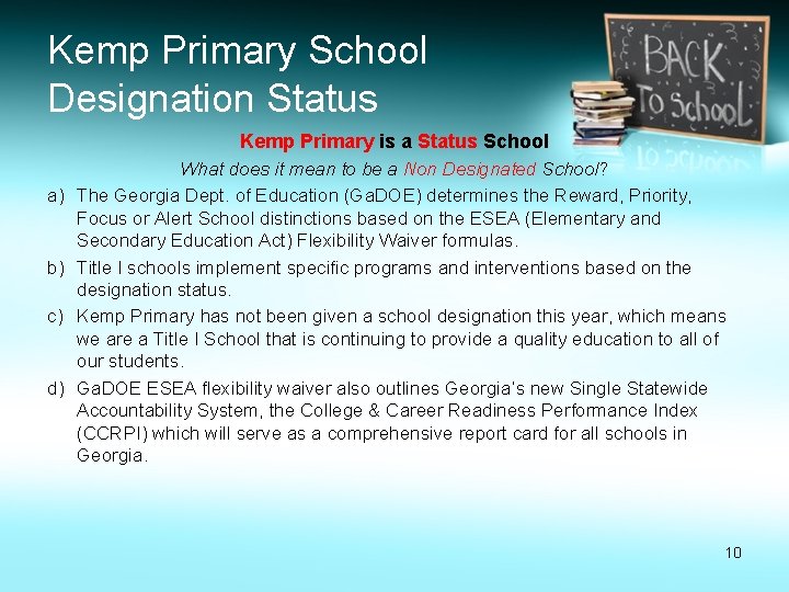 Kemp Primary School Designation Status Kemp Primary is a Status School a) b) c)
