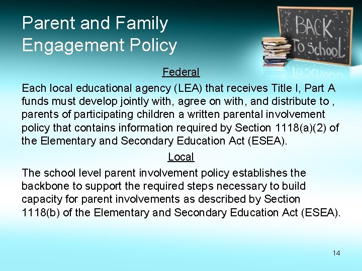 Parent and Family Engagement Policy Federal Each local educational agency (LEA) that receives Title