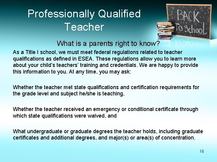 Professionally Qualified Teacher What is a parents right to know? As a Title I