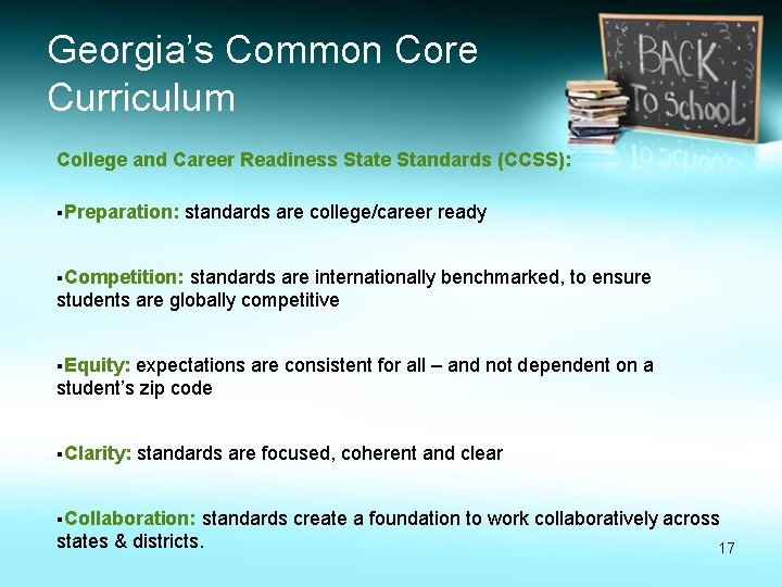 Georgia’s Common Core Curriculum College and Career Readiness State Standards (CCSS): §Preparation: standards are