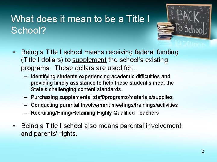 What does it mean to be a Title I School? • Being a Title