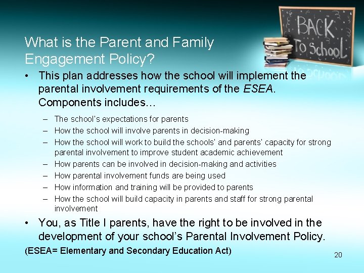 What is the Parent and Family Engagement Policy? • This plan addresses how the