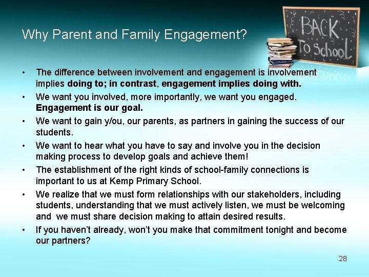 Why Parent and Family Engagement? • • The difference between involvement and engagement is