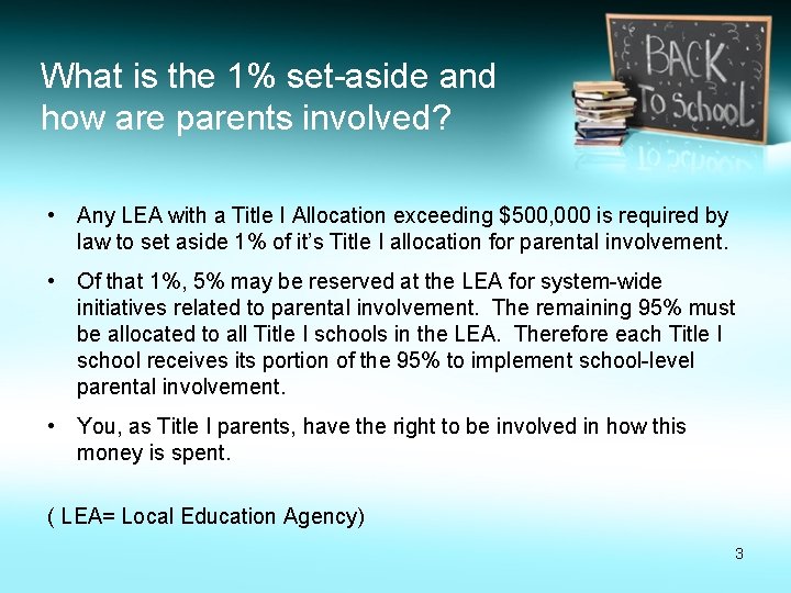 What is the 1% set-aside and how are parents involved? • Any LEA with