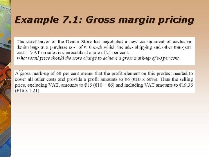 Example 7. 1: Gross margin pricing 