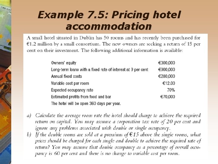 Example 7. 5: Pricing hotel accommodation 