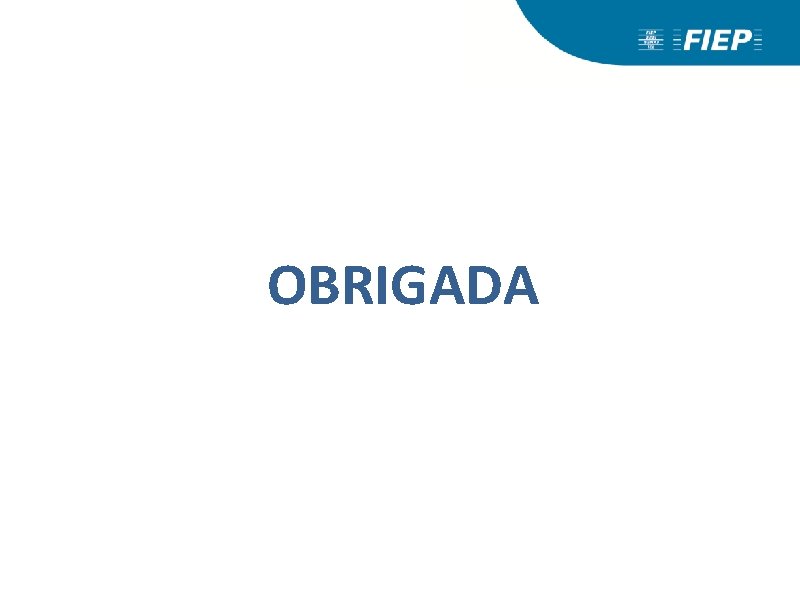 OBRIGADA 