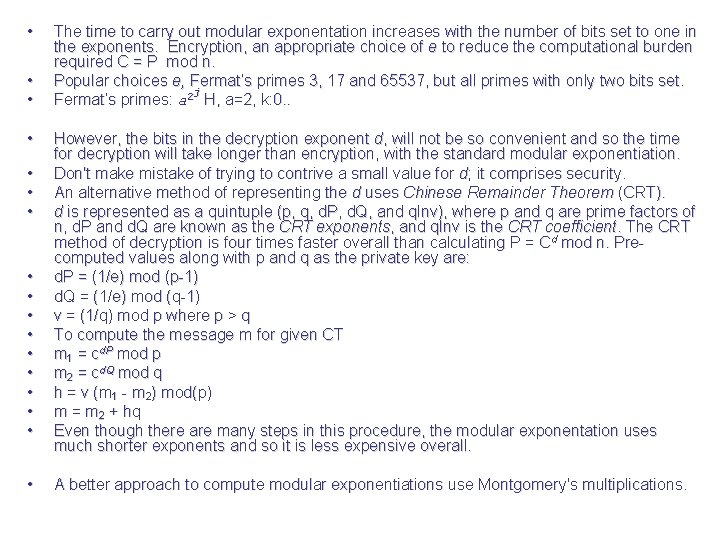  • • • • • The time to carry out modular exponentation increases