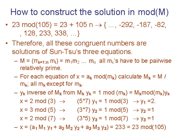 How to construct the solution in mod(M) • 23 mod(105) = 23 + 105