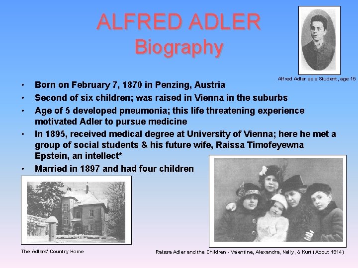 ALFRED ADLER Biography • • • Alfred Adler as a Student, age 15 Born