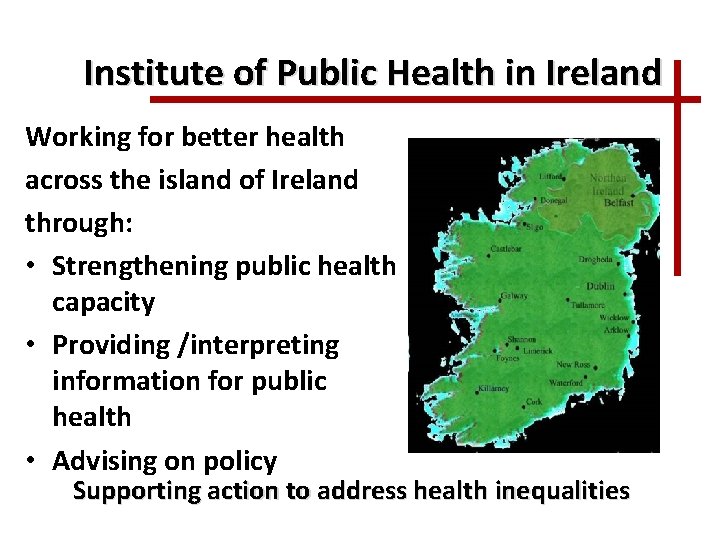 Institute of Public Health in Ireland Working for better health across the island of