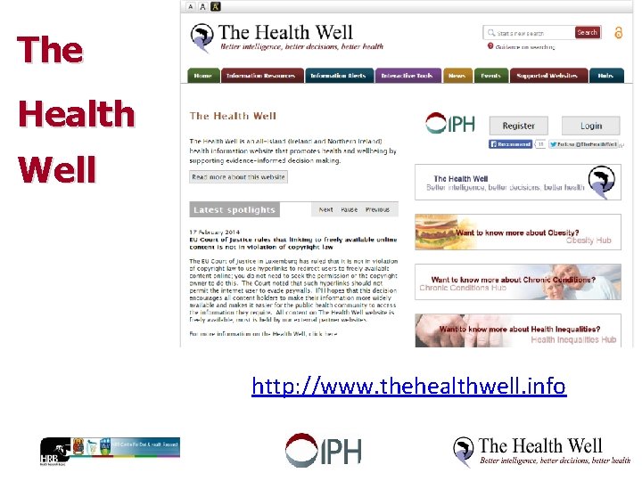 The Health Well http: //www. thehealthwell. info 