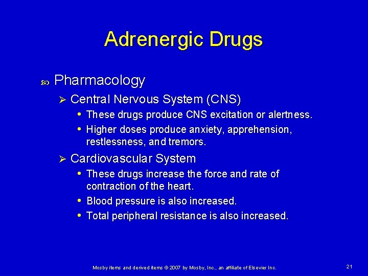 Adrenergic Drugs Pharmacology Ø Central Nervous System (CNS) • These drugs produce CNS excitation