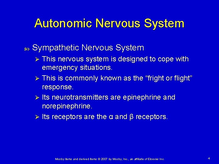 Autonomic Nervous System Sympathetic Nervous System This nervous system is designed to cope with