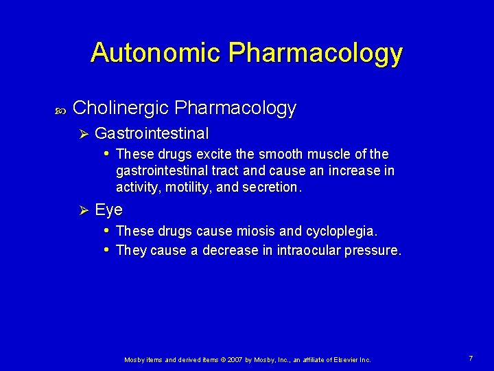 Autonomic Pharmacology Cholinergic Pharmacology Ø Gastrointestinal • These drugs excite the smooth muscle of