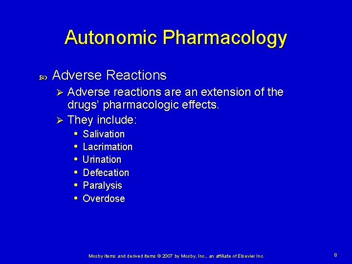 Autonomic Pharmacology Adverse Reactions Adverse reactions are an extension of the drugs’ pharmacologic effects.