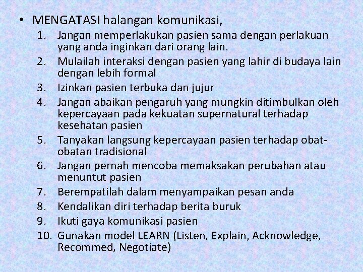  • MENGATASI halangan komunikasi, 1. Jangan memperlakukan pasien sama dengan perlakuan yang anda