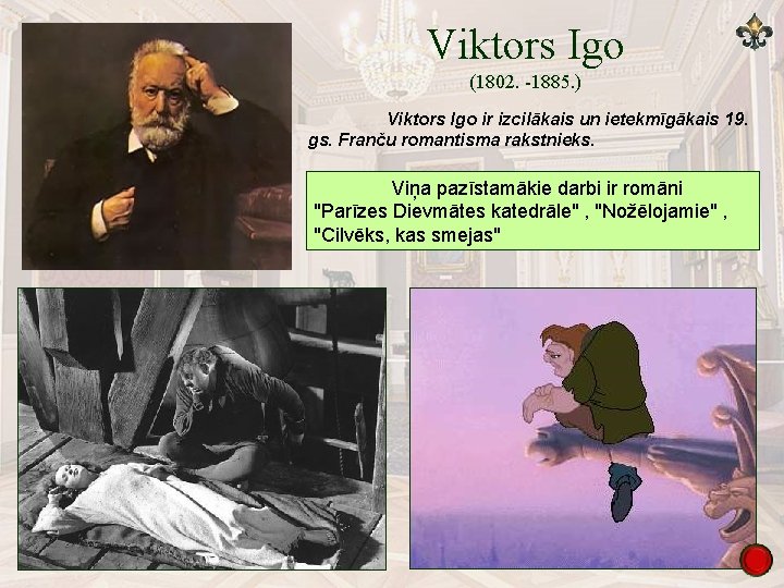 Viktors Igo (1802. -1885. ) Viktors Igo ir izcilākais un ietekmīgākais 19. gs. Franču