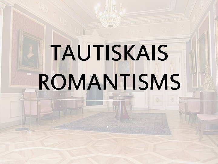 TAUTISKAIS ROMANTISMS 