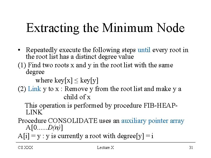 Extracting the Minimum Node • Repeatedly execute the following steps until every root in