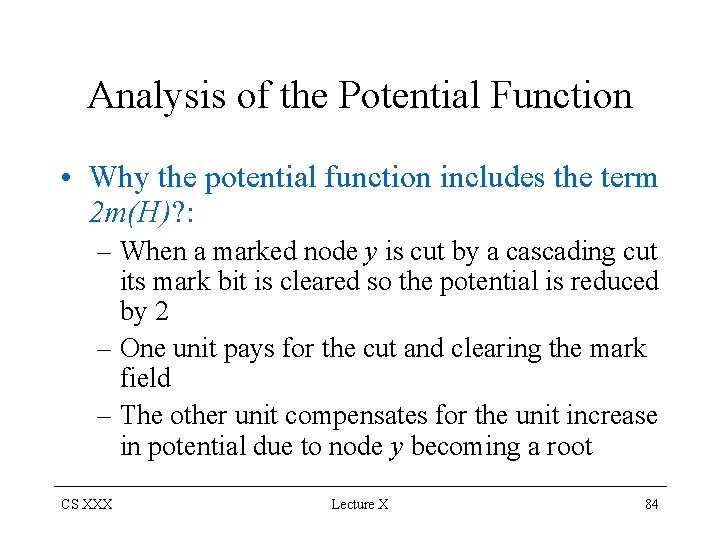 Analysis of the Potential Function • Why the potential function includes the term 2