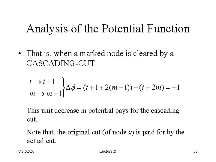Analysis of the Potential Function • That is, when a marked node is cleared