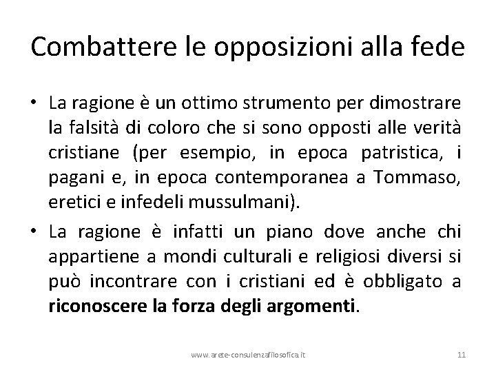 Combattere le opposizioni alla fede • La ragione è un ottimo strumento per dimostrare