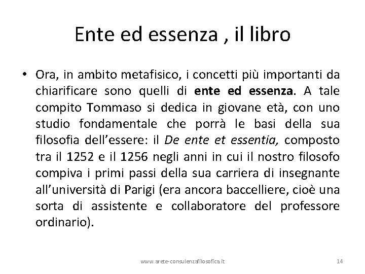 Ente ed essenza , il libro • Ora, in ambito metafisico, i concetti più