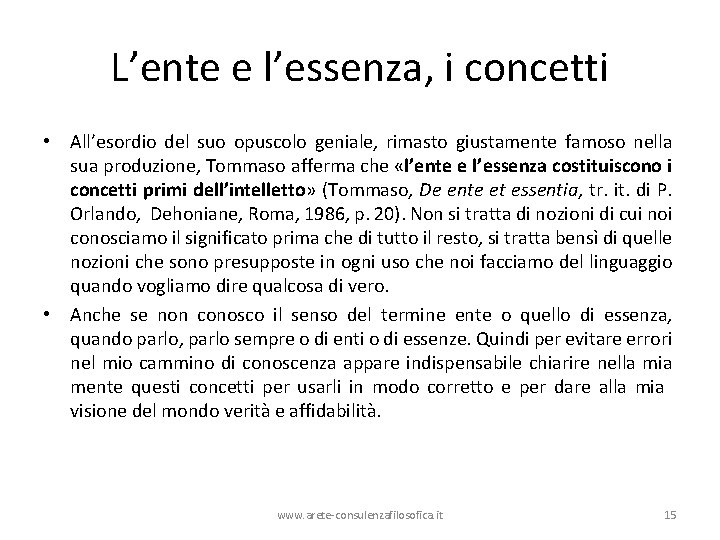 L’ente e l’essenza, i concetti • All’esordio del suo opuscolo geniale, rimasto giustamente famoso