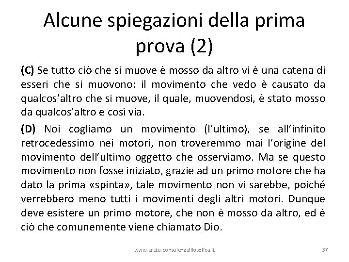 Alcune spiegazioni della prima prova (2) (C) Se tutto ciò che si muove è